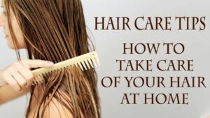 Home-made Hair Care Tips